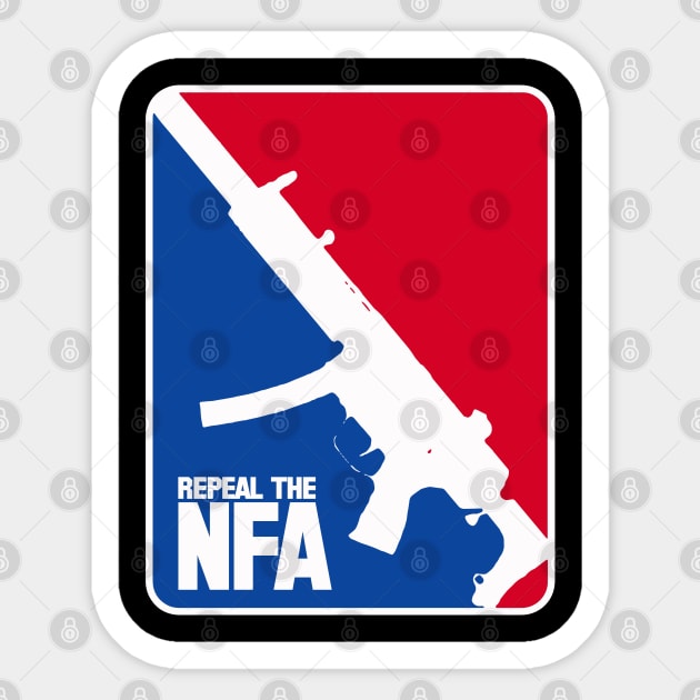 Repeal The NFA Sticker by bakerjrae